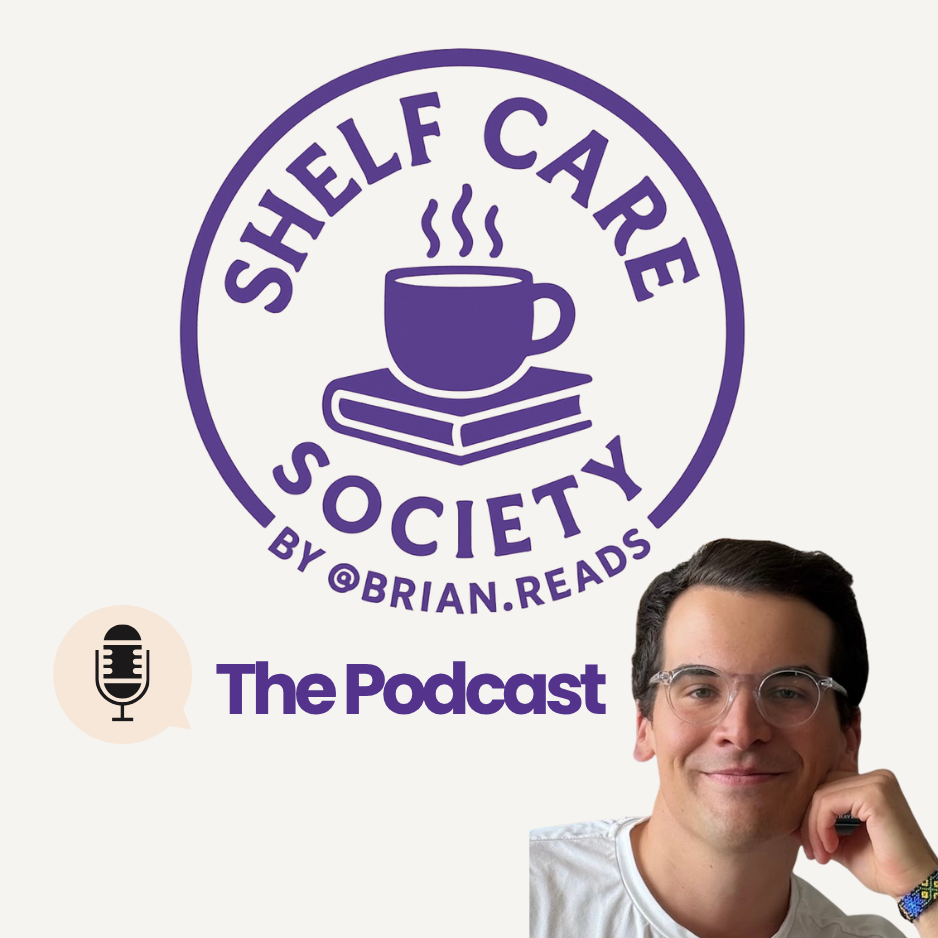 Shelf Care Society by Brian Reads podcast cover
